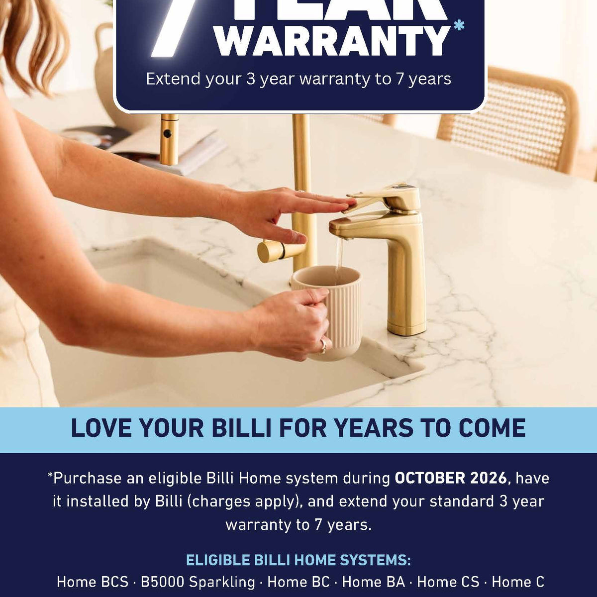 Get a 7 Year Warranty on Eligible Billi Home Systems